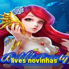 lives novinhas